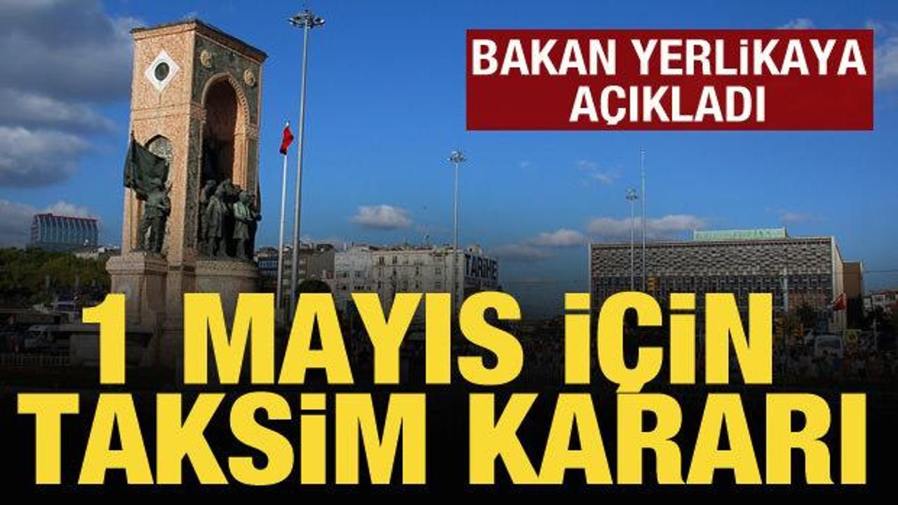Bakan Yerlikaya'dan 1 Mayıs açıklaması