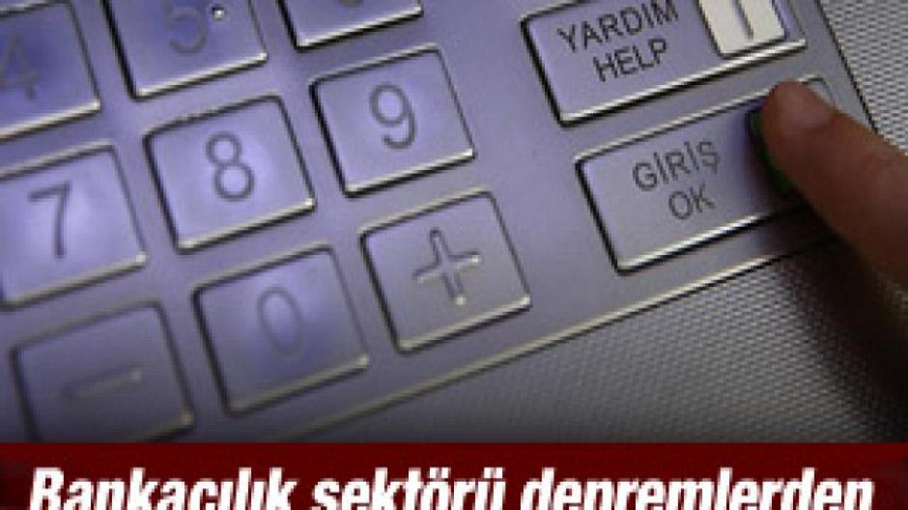 Bankacılık sektörü depremlerden etkilenen şubeler için tam teyakkuzda