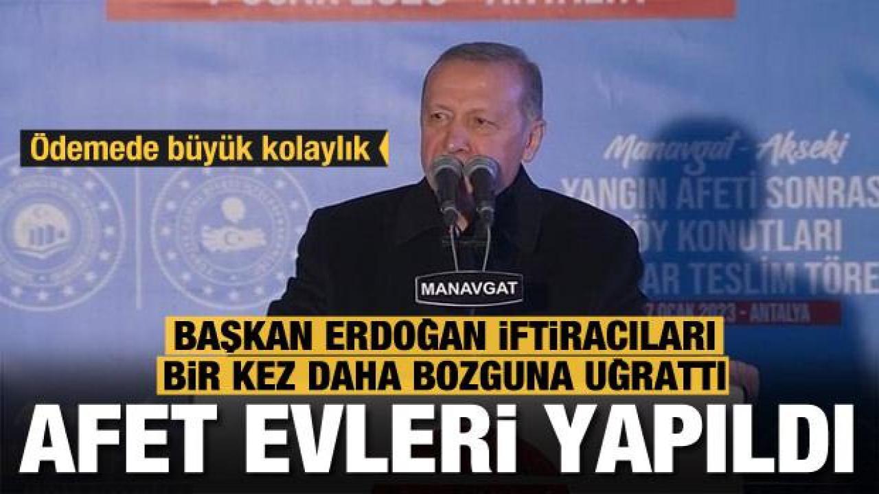 Başkan Erdoğan, Manavgat'ta afet sonrası yapılan evlerin teslim töreninde