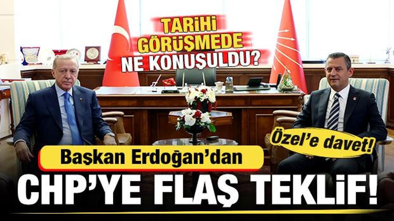 Başkan Erdoğan, Özel ile ne konuştu? Erdoğan'dan, CHP'ye flaş teklif