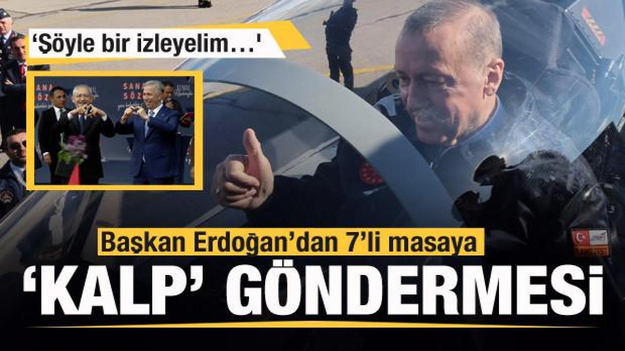 Başkan Erdoğan'dan 6'lı masaya kalp göndermesi! Sosyal medyada gündem oldu