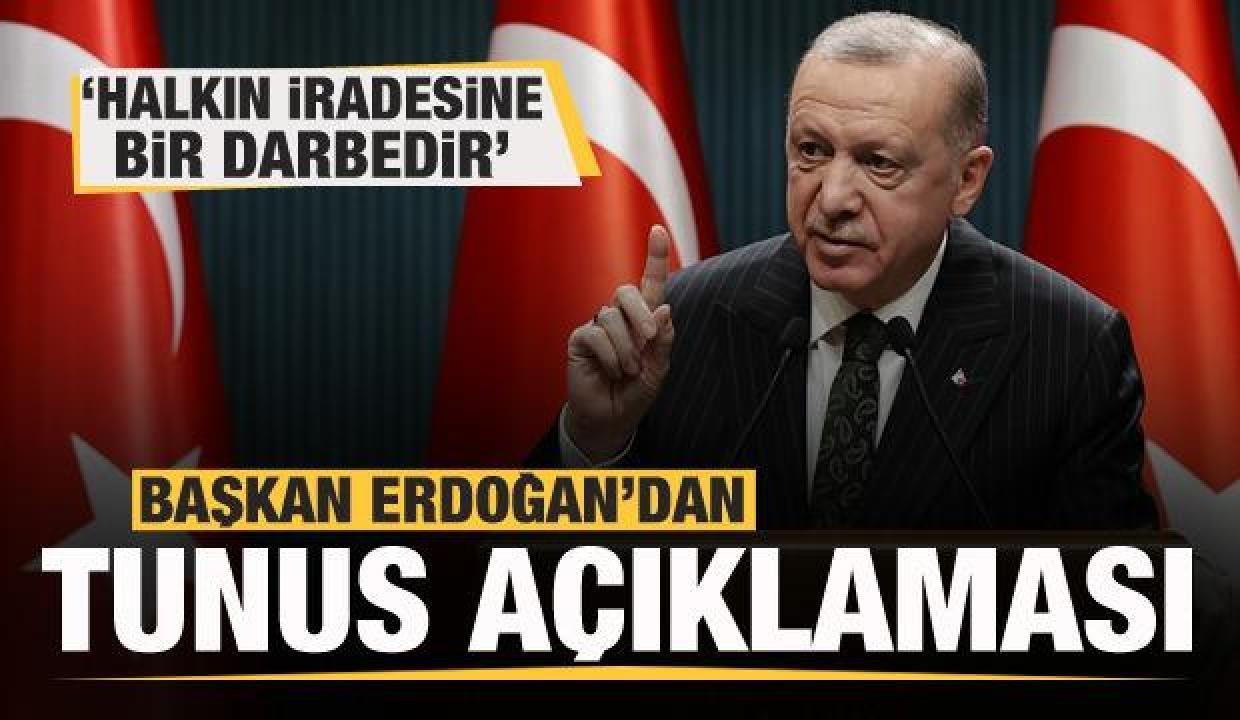 Başkan Erdoğan'dan Tunus açıklaması: Halkın iradesine bir darbedir