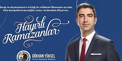 Başkan Gökhan Yüksel'den Ramazan Ayı Mesajı