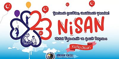 Başkan Yüksel’den 23 Nisan Kutlaması: “Ortak Değerlerde Kenetleniyoruz”