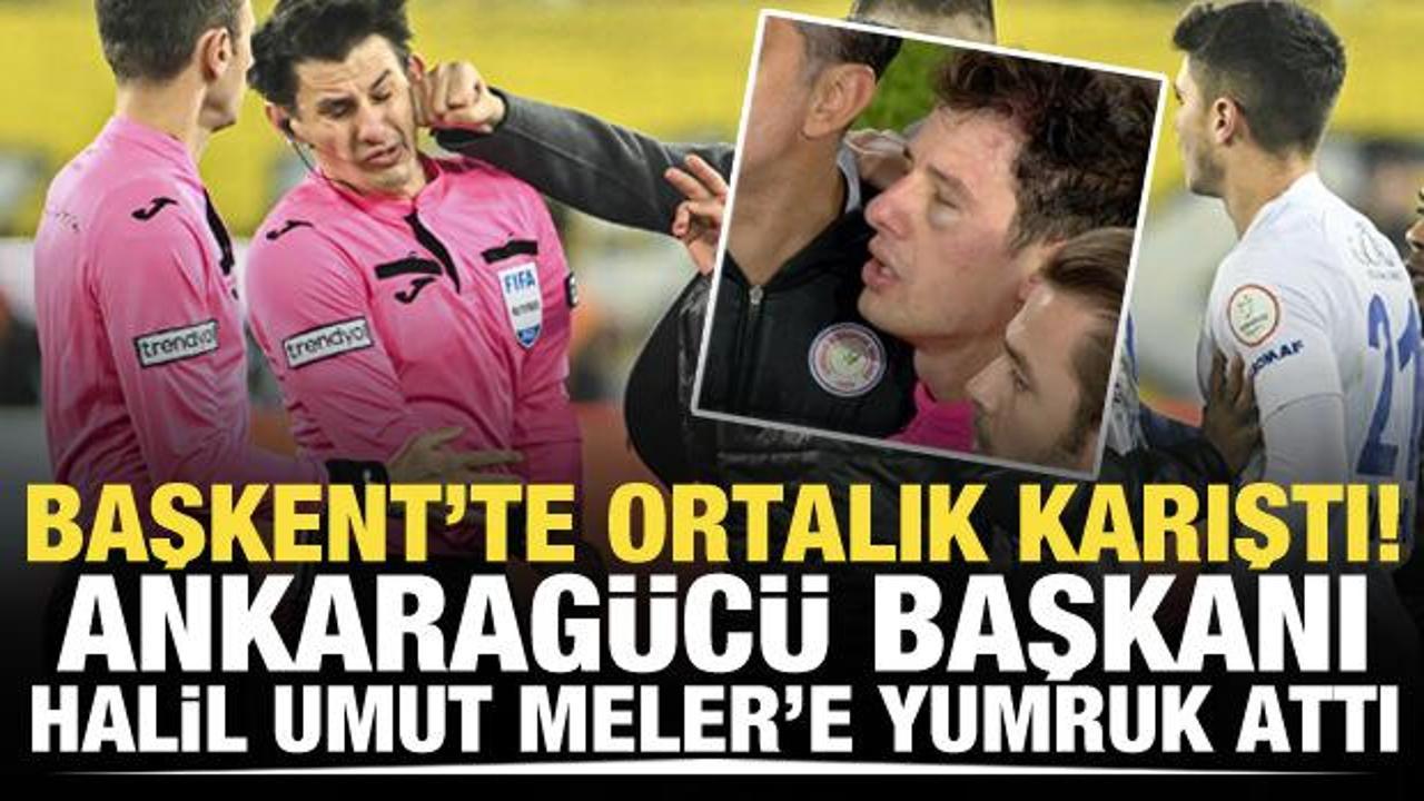 Başkent'te ortalık karıştı! Ankaragücü Başkanı Faruk Koca, Halil Umut Meler'e yumruk attı