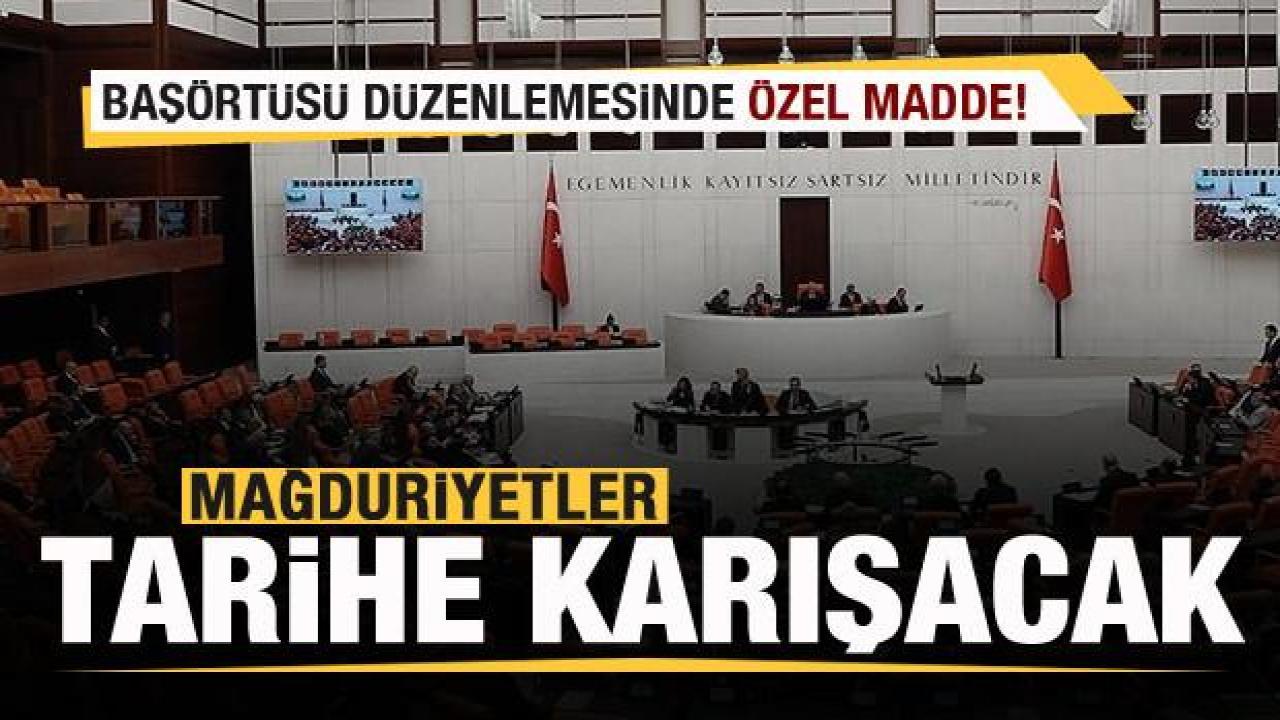Başörtü düzenlemesinde özel madde! Mağduriyetler tarihe karışacak