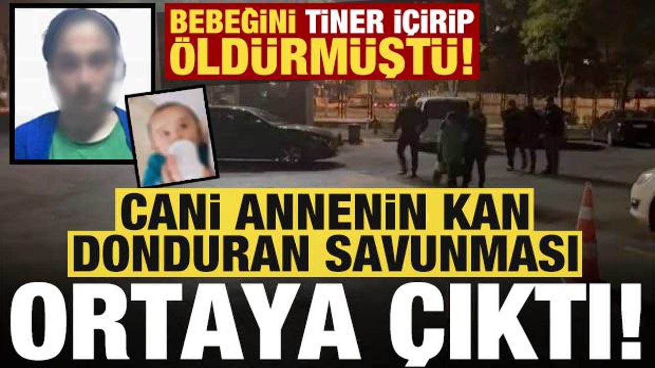 Bebeğini tiner içirerek öldürmüştü! Cani anneden kan donduran savunma