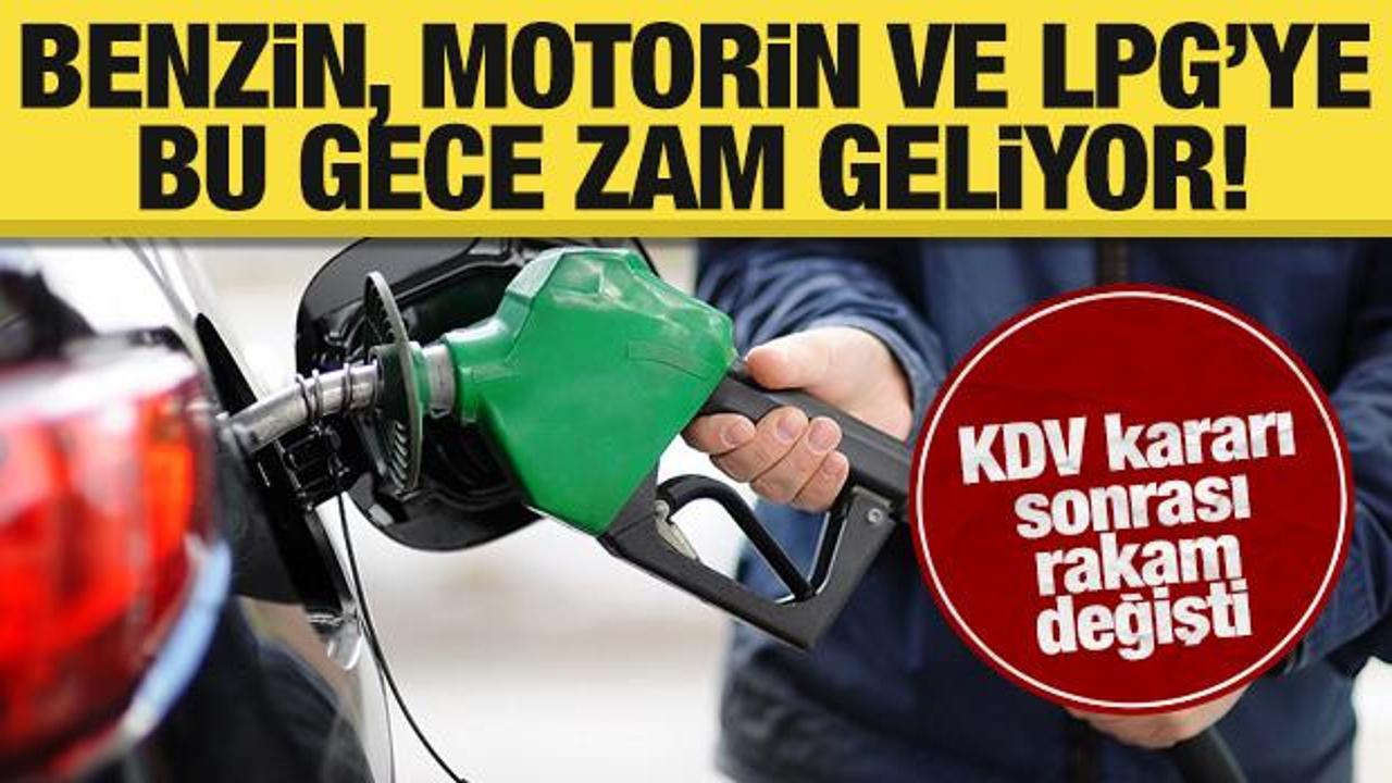 Benzin, motorin ve LGP'ye bu gece KDV zammı geliyor