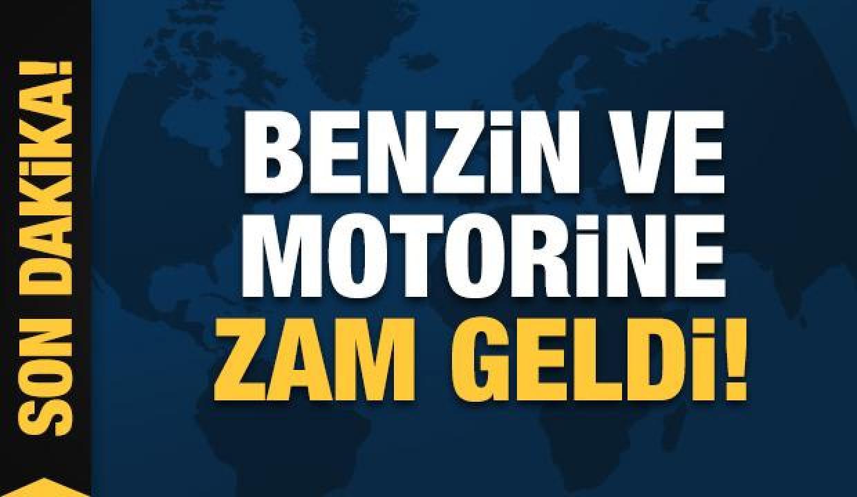 Benzin ve motorine zam geldi