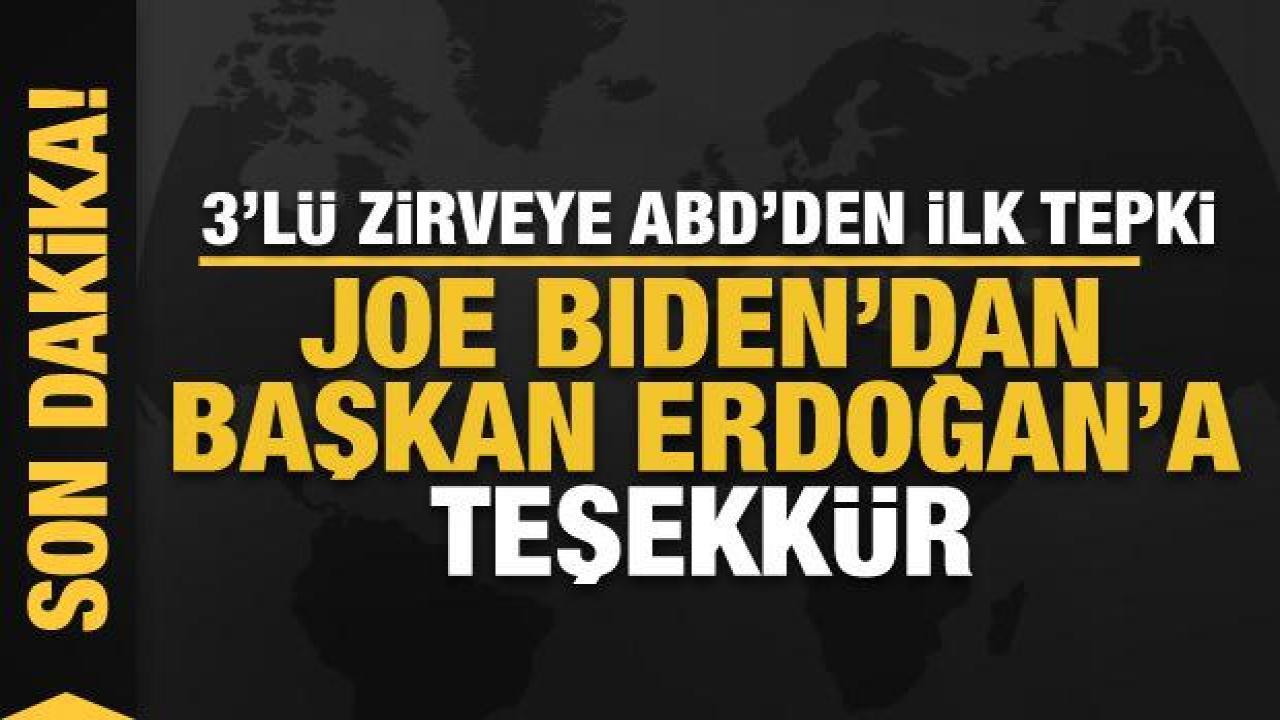 Beyaz Saray'dan 3'lü zirveye ilk tepki... Joe Biden'dan Başkan Erdoğan'a teşekkür