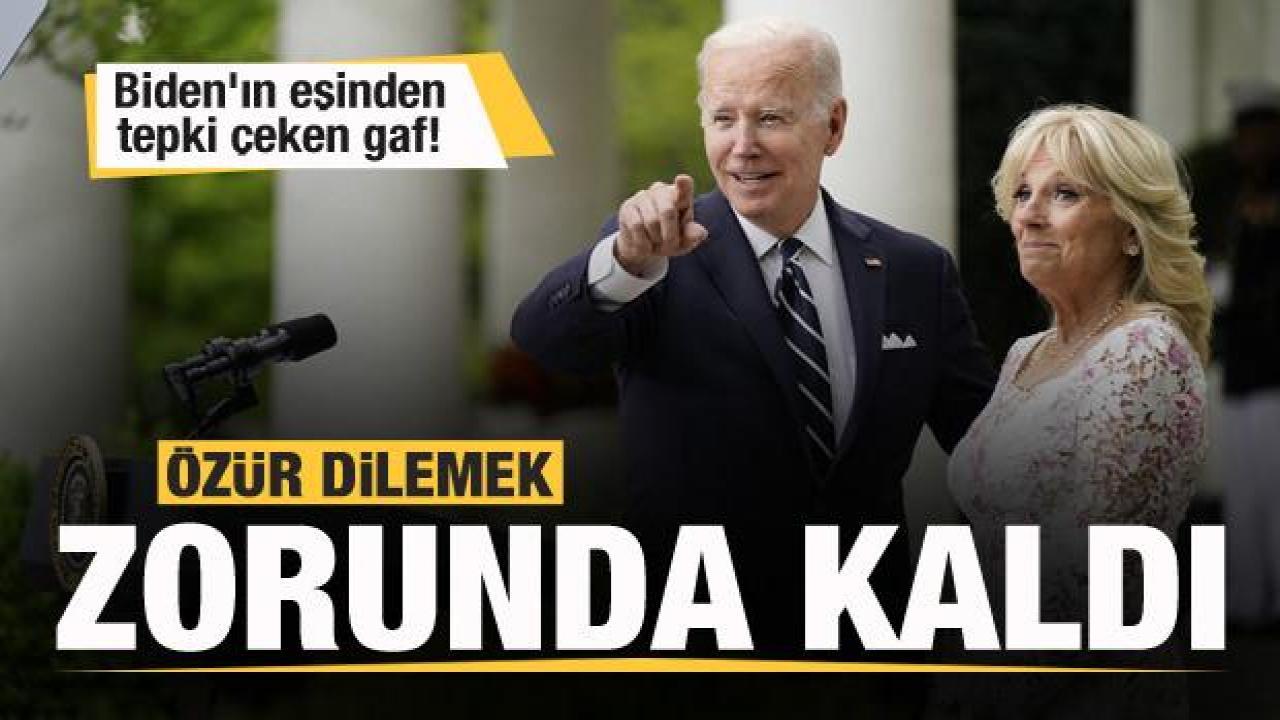 Biden'ın eşinden gaf! Özür dilemek zorunda kaldı