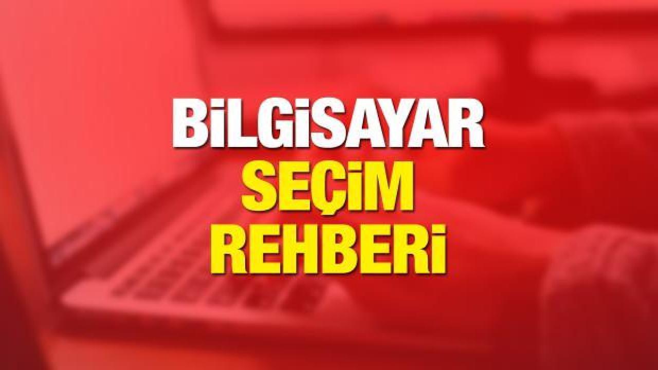 Bilgisayar alırken dikkat edilmesi gerekenler: İdeal bir bilgisayarın özellikleri nasıl olmalı?