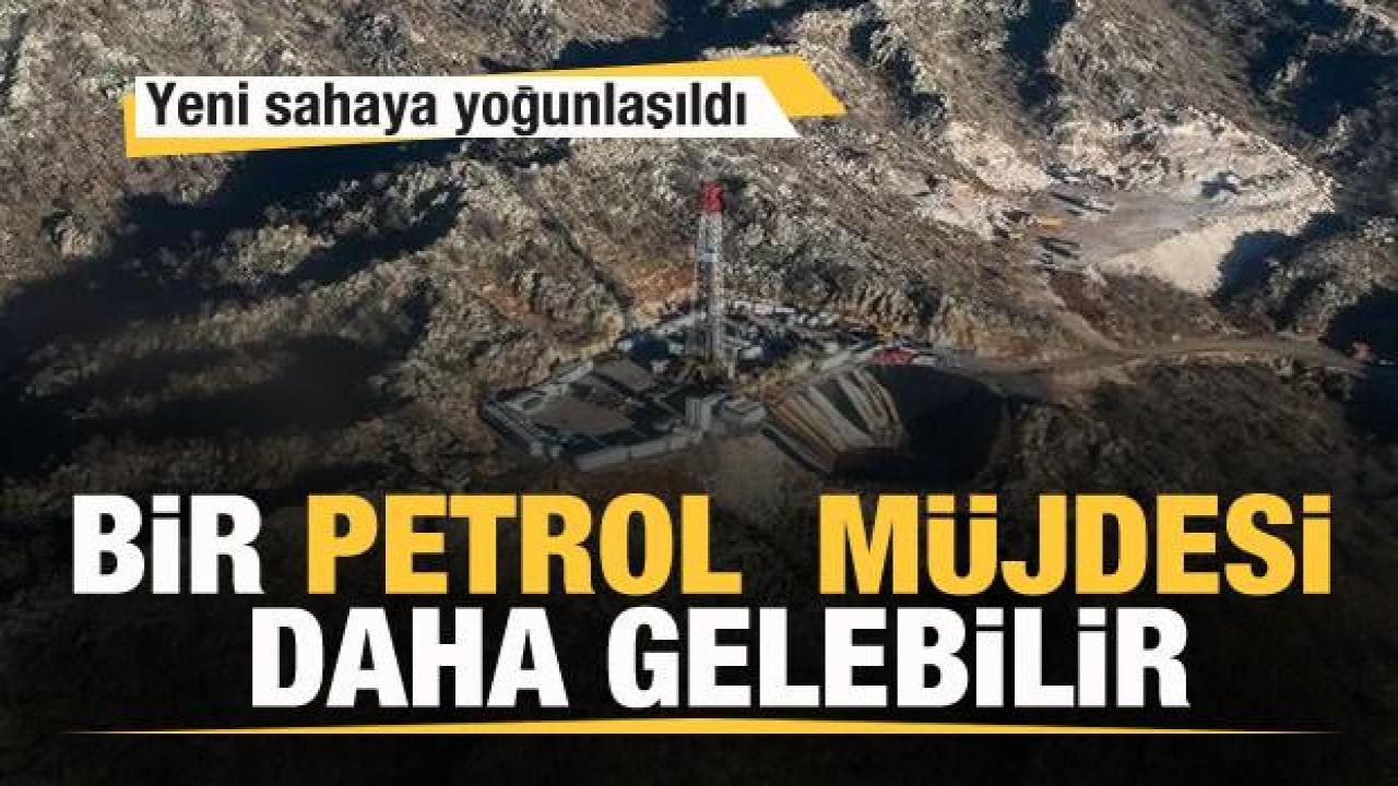 Bir petrol müjdesi daha gelebilir! Yeni sahaya yoğunlaşıldı