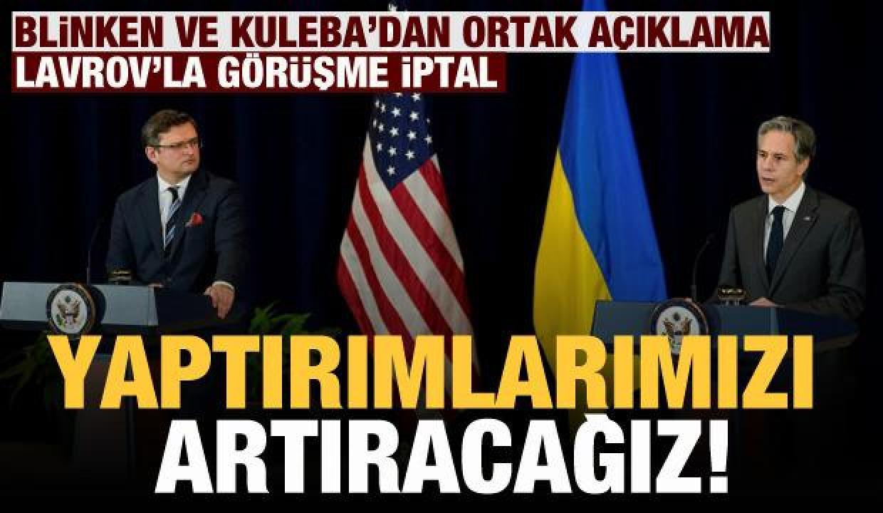 Blinken, Lavrov görüşmesini iptal etti!