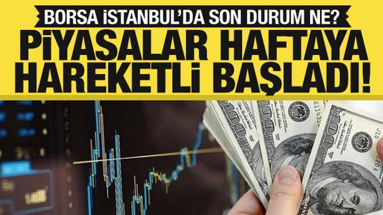 Borsa günü yükselişle tamamladı! Piyasalarda durum ne?