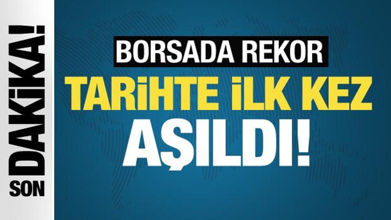 Borsada rekor: 10 bin puan aşıldı!