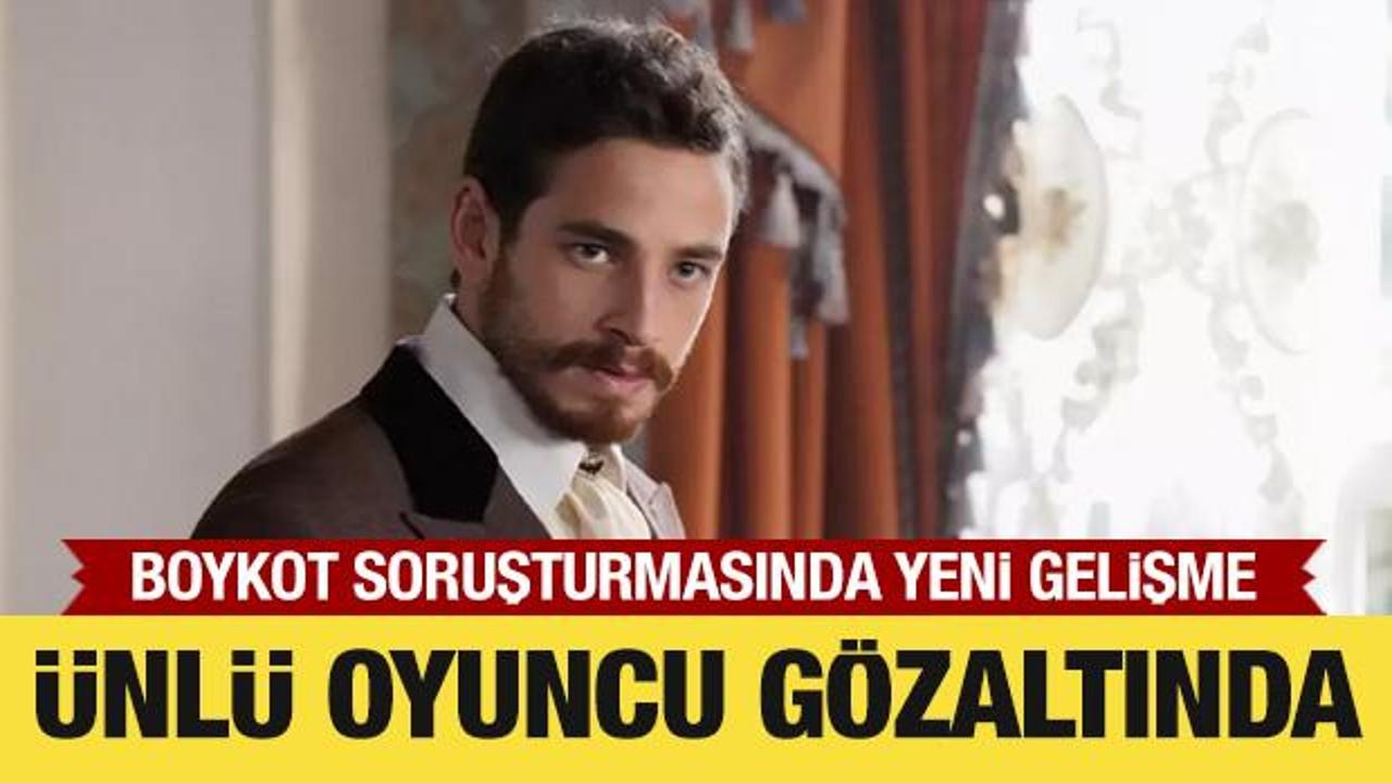 Boykot soruşturmasında oyuncu Cem Yiğit Üzümoğlu gözaltına alındı