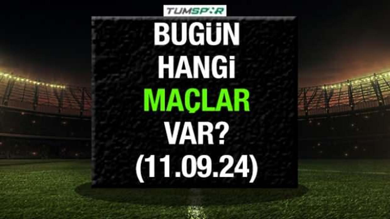 Bugün hangi maçlar var? 24 Eylül Salı günü oynanacak maçlar