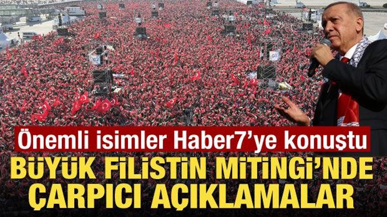 Büyük Filistin Mitingi'nde önemli isimlerden Haber7'ye çarpıcı açıklamalar