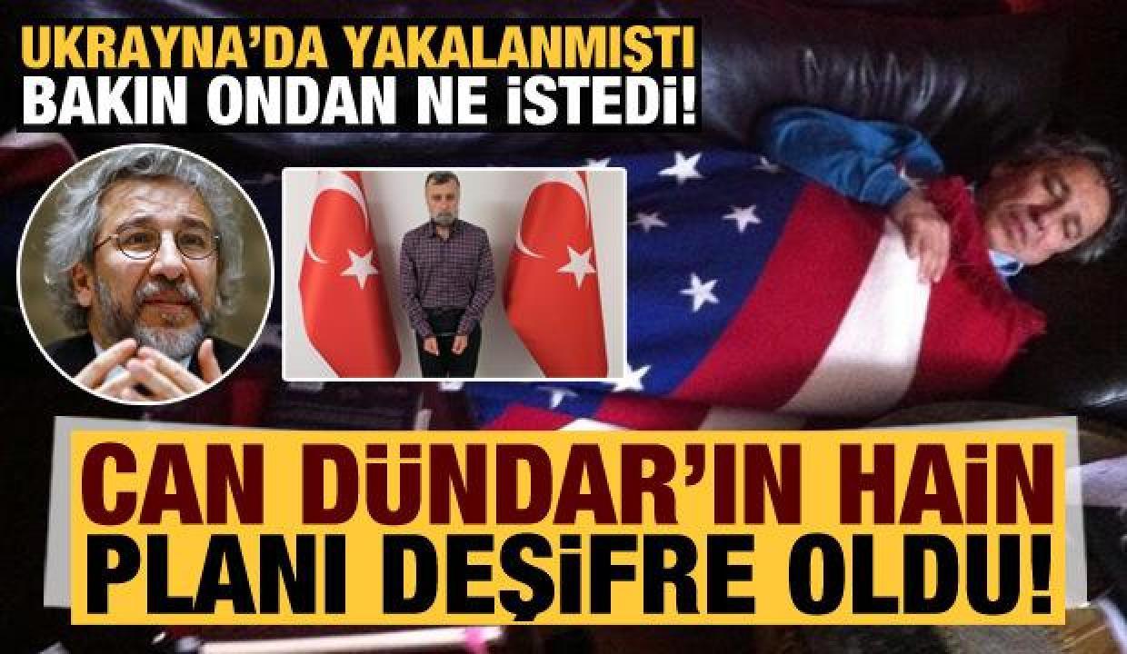 Can Dündar'ın hain planı deşifre oldu! Nuri Gökhan Bozkır'dan bakın ne istedi...