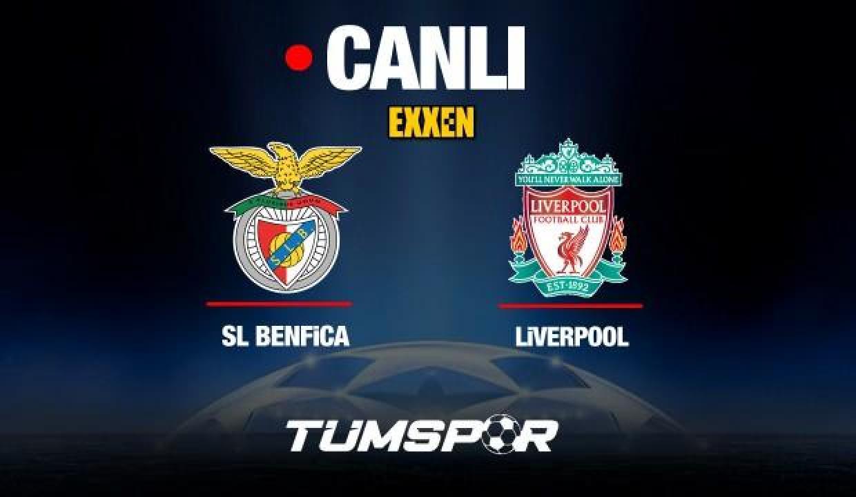 CANLI | SL Benfica Liverpool UEFA Avrupa Şampiyonlar Ligi
