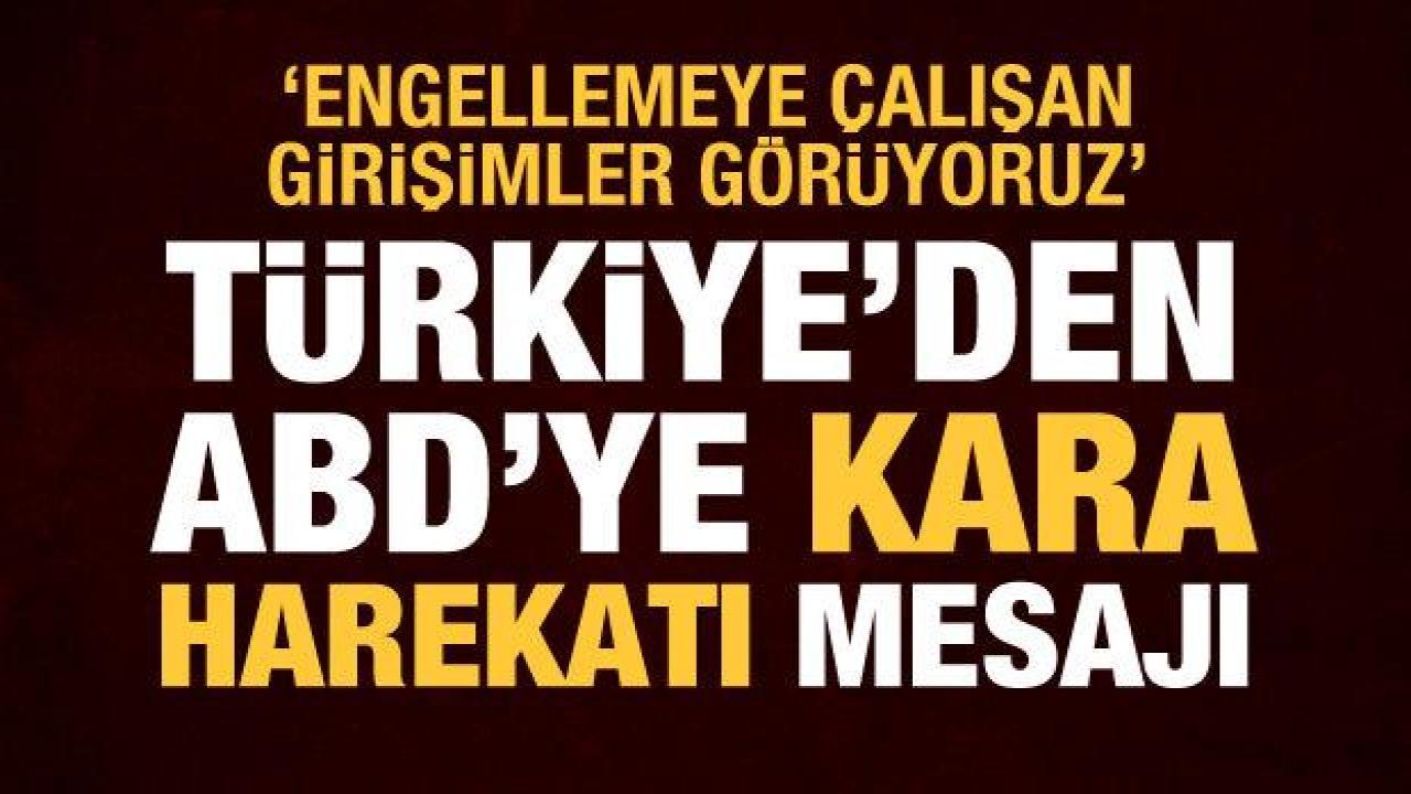 Çavuşoğlu'ndan kara harekatı açıklaması, ABD'ye net mesaj