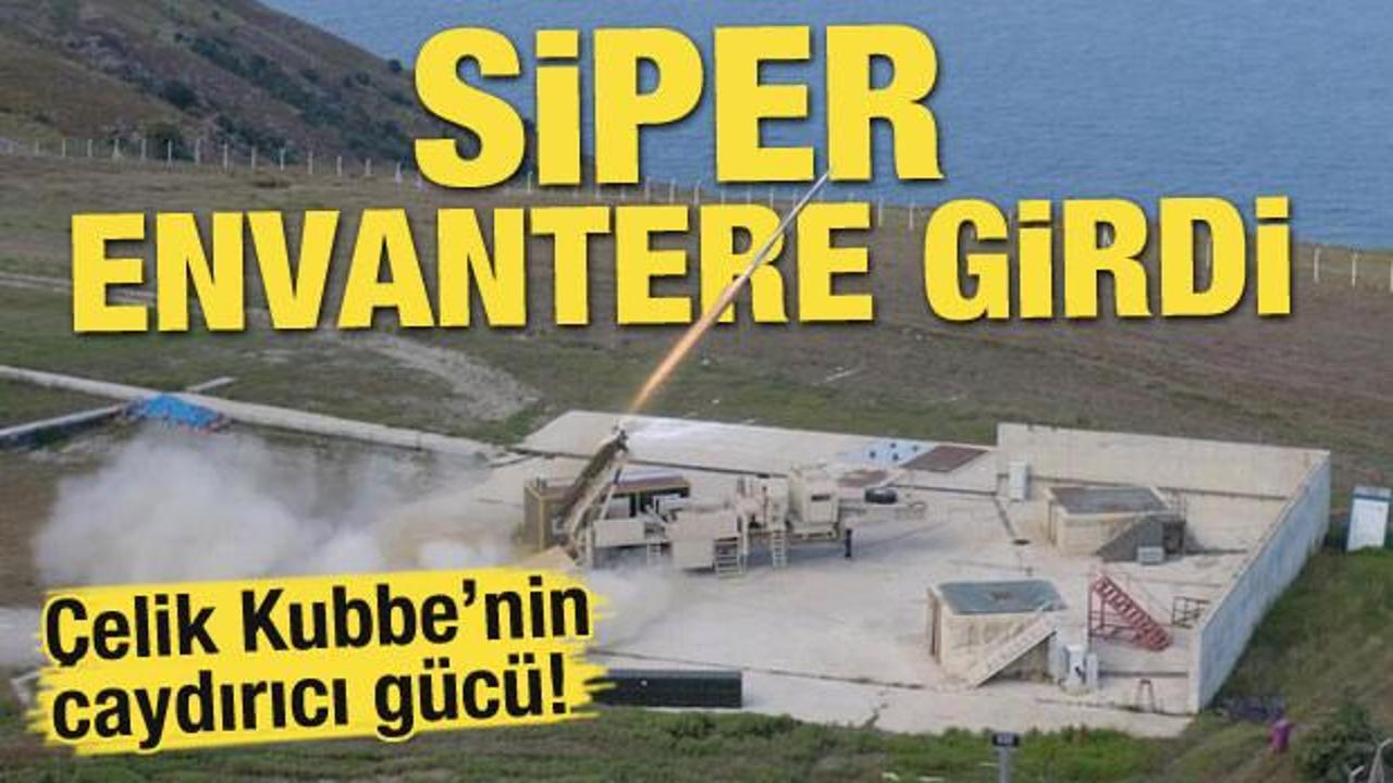 Çelik Kubbe’nin caydırıcı gücü! SİPER envantere girdi