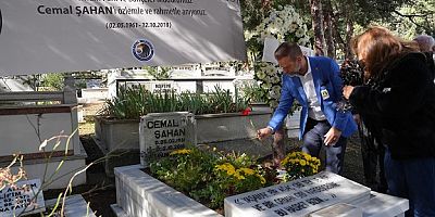 CEMAL ŞAHAN VEFATININ 7. YILINDA KABRİ BAŞINDA ANILDI