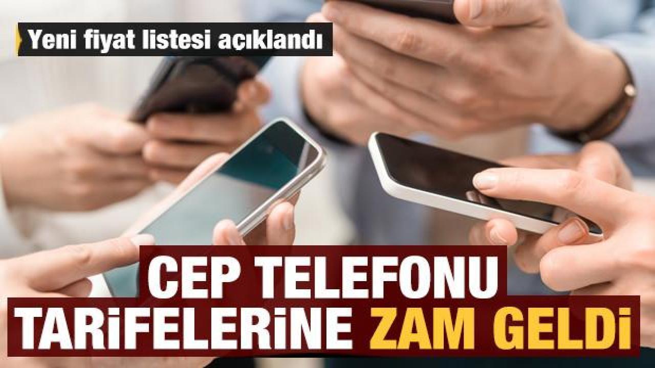 Cep telefonu tarifelerine zam geldi! İşte yen fiyat listesi