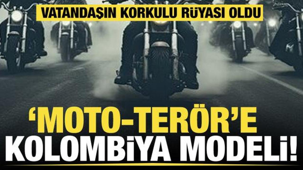 Çetelerin ‘Truva Atı'na dönüştü! Moto-tetikçilere Kolombiya modeli