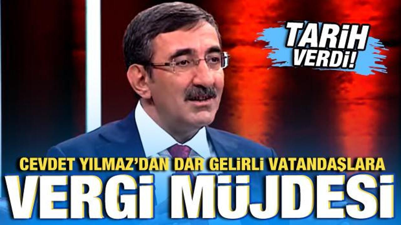 Cevdet Yılmaz'dan dar gelirli vatandaşlara vergi müjdesi! Tarih verdi