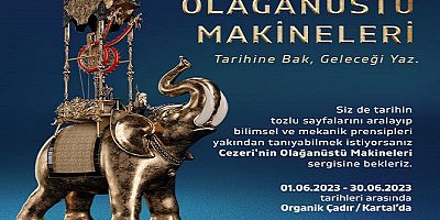 ‘Cezeri’nin Olağanüstü Makineleri Sergisi’ Kartal’da Kapılarını Aralıyor