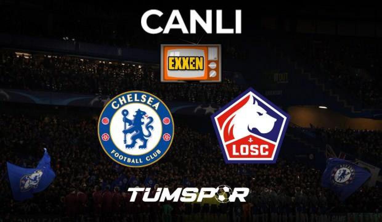 Chelsea Lille Şampiyonlar Ligi Maçı ExxenSpor Canlı İzle! Maçı Şifresiz Veren Yabancı Kanallar…