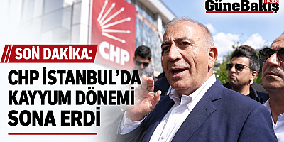 CHP İSTANBUL’DA KAYYUM DÖNEMİ SONA ERDİ