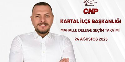 CHP Kartal 20 Mahalle Delege Seçim Sonuçları Açıklandı