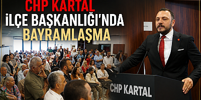 CHP Kartal İlçe Başkanlığı’nda Bayramlaşma: Birlik ve Mücadele Mesajları Verildi