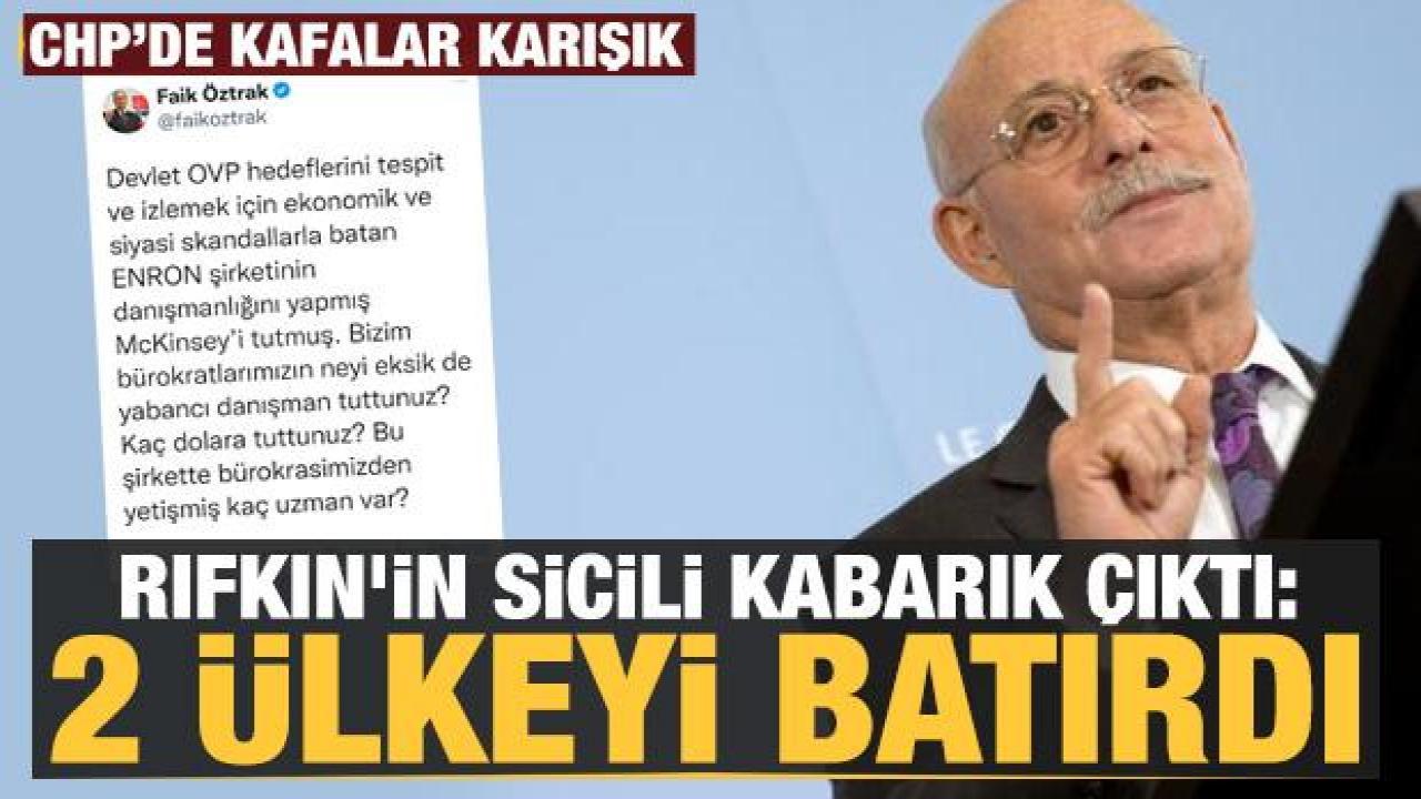 CHP'de kafalar karışık! Rifkin'in sicili kabarık çıktı: 2 ülkeyi batırdı