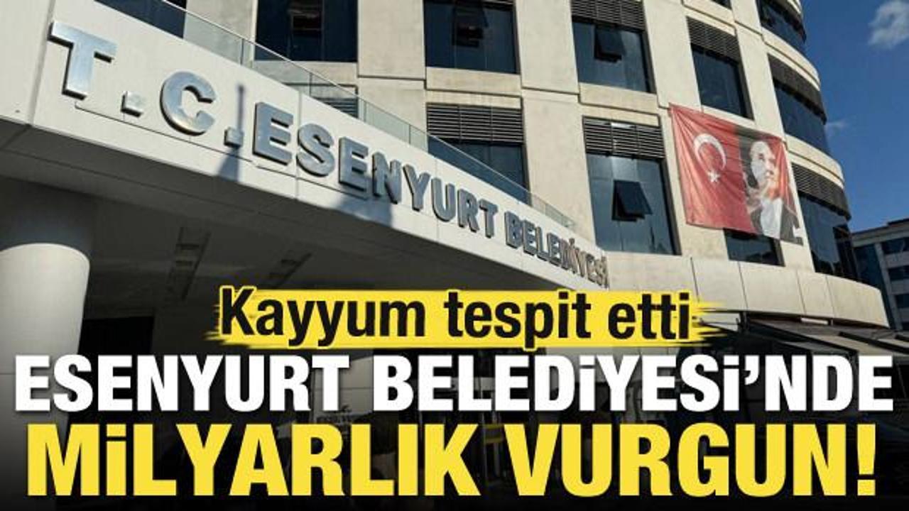 CHP'li Esenyurt Belediyesi'nde 1.3 milyar TL'lik vurgun!