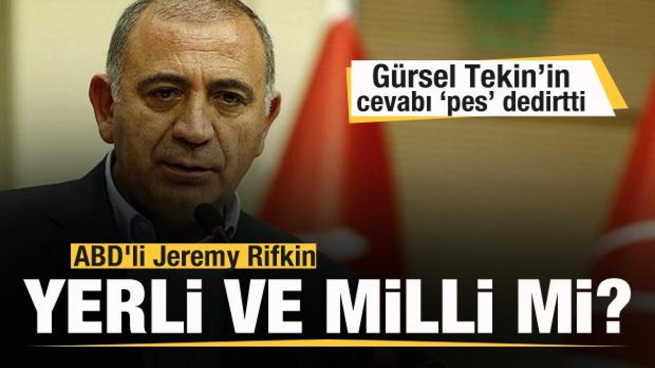 CHP'li Gürsel Tekin 'Jeremy Rifkin yerli ve millidir' dedi! Spikerin tepkisi olay oldu