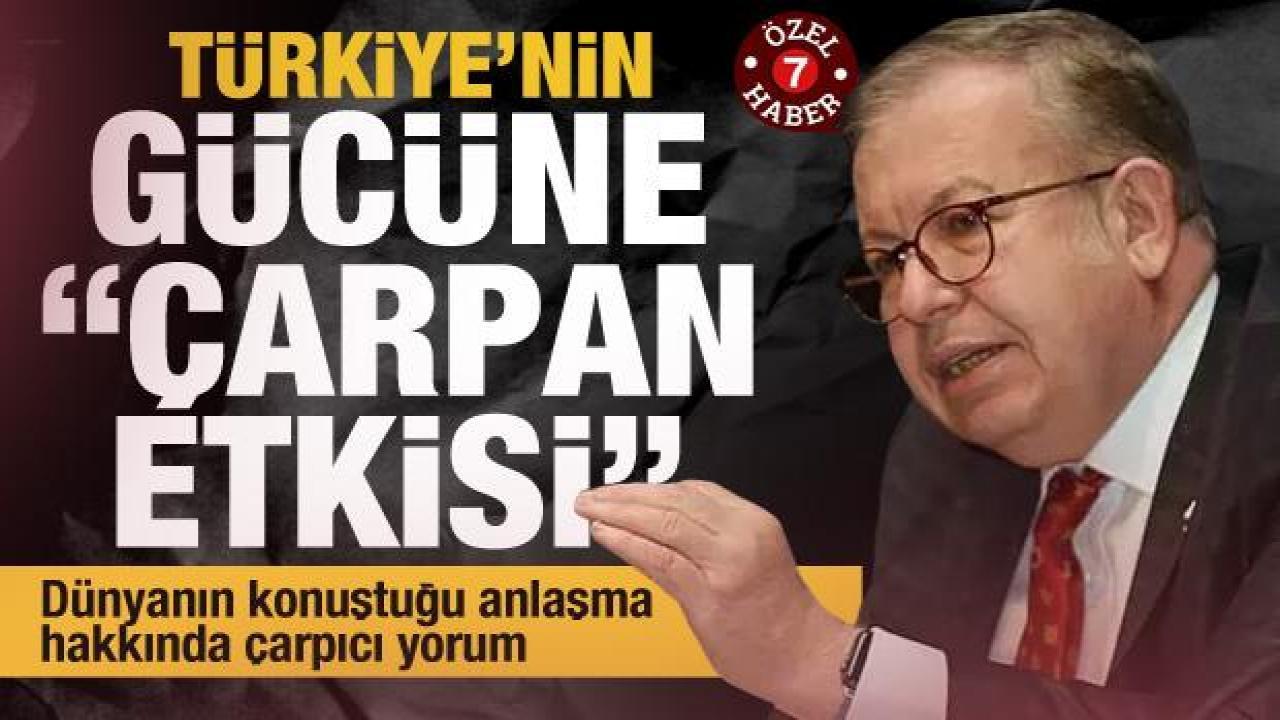 Cihat Yaycı'dan tarihi anlaşmaya çarpıcı yorum! Türkiye'nin gücüne 