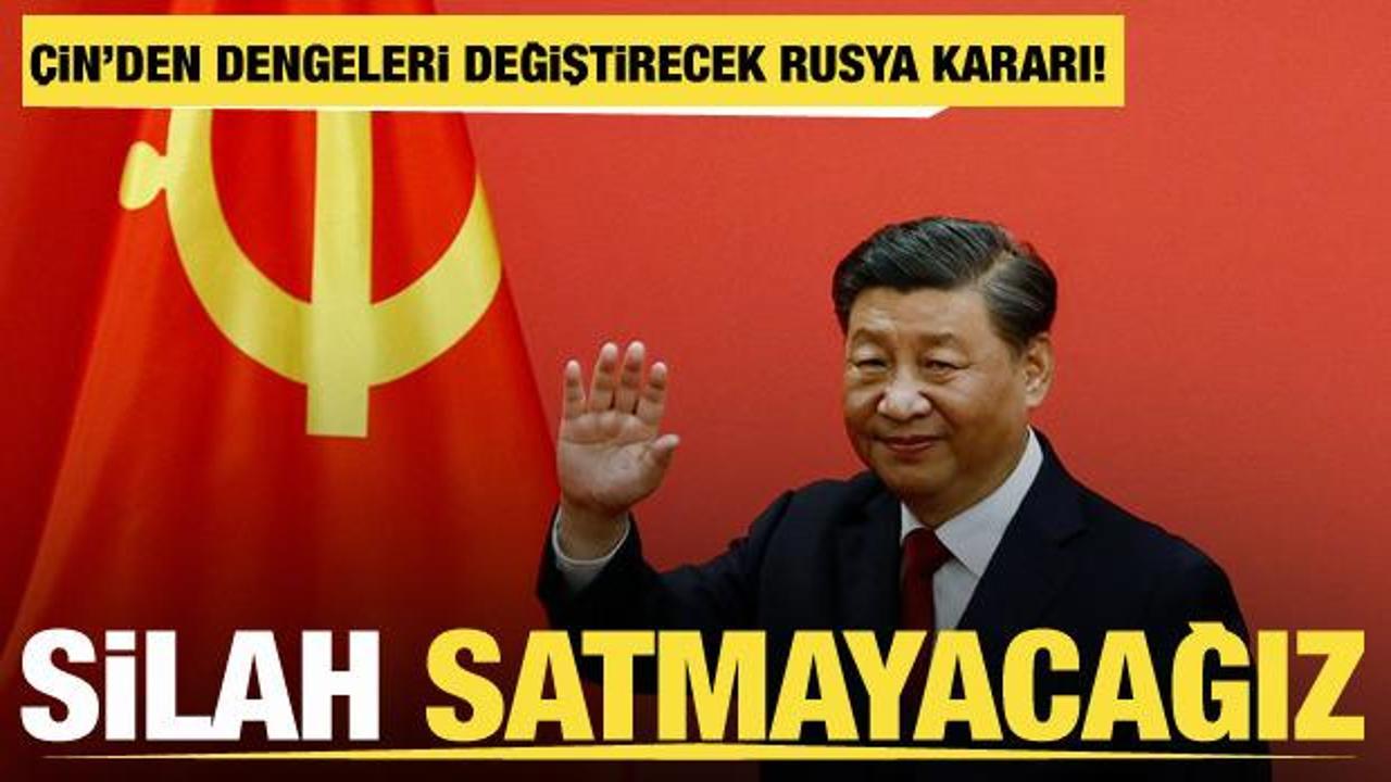 Çin: Rusya-Ukrayna Savaşı'nda çatışan taraflara silah satmayacağız