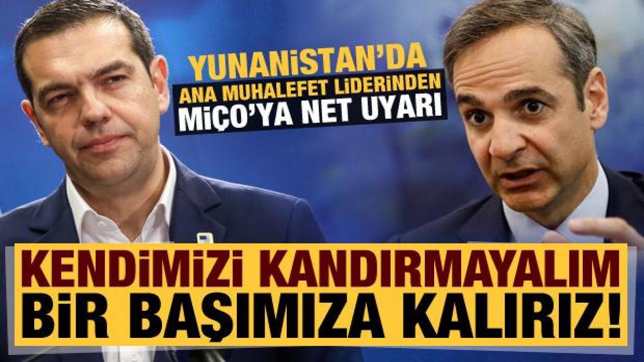 Çipras'tan Miçotakis'e net uyarı: Kendimizi kandırmayalım, bir başımıza kalacağız!