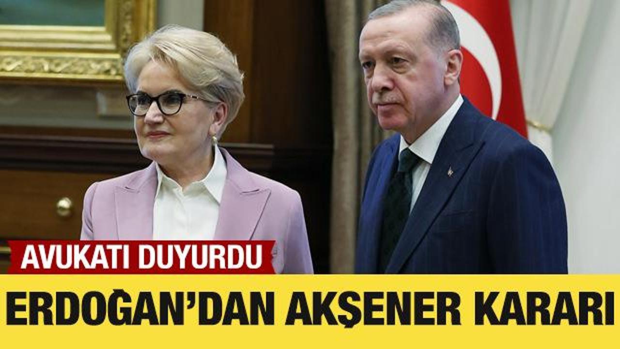 Cumhurbaşkanı Erdoğan, Akşener hakkındaki dava ve şikayetlerinden vazgeçti