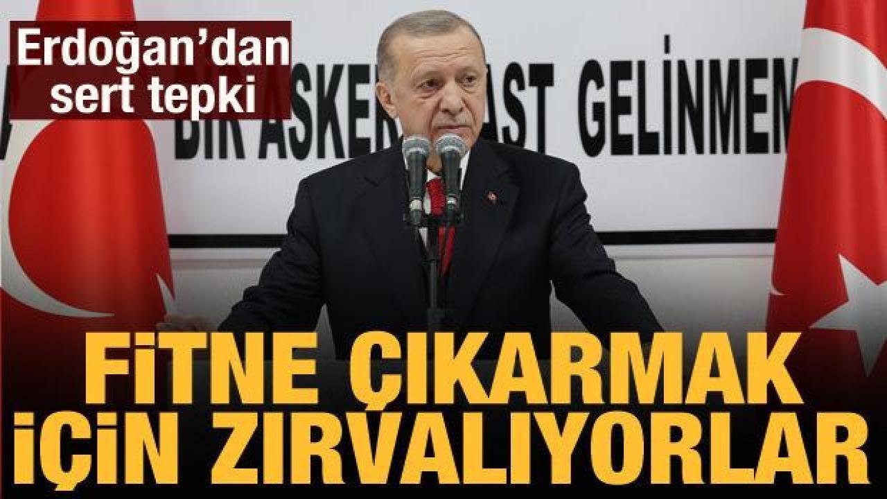 Cumhurbaşkanı Erdoğan: Birileri fitne çıkarmak için zırvalıyor!