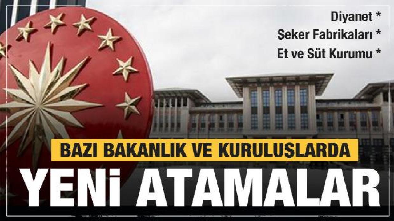 Cumhurbaşkanı Erdoğan imzaladı! Bazı bakanlıklarda yeni atamalar