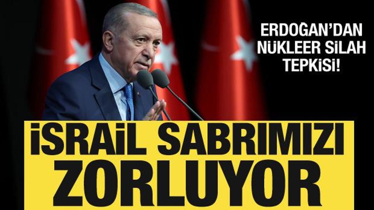 Cumhurbaşkanı Erdoğan: İsrail sabrımızı zorluyor!