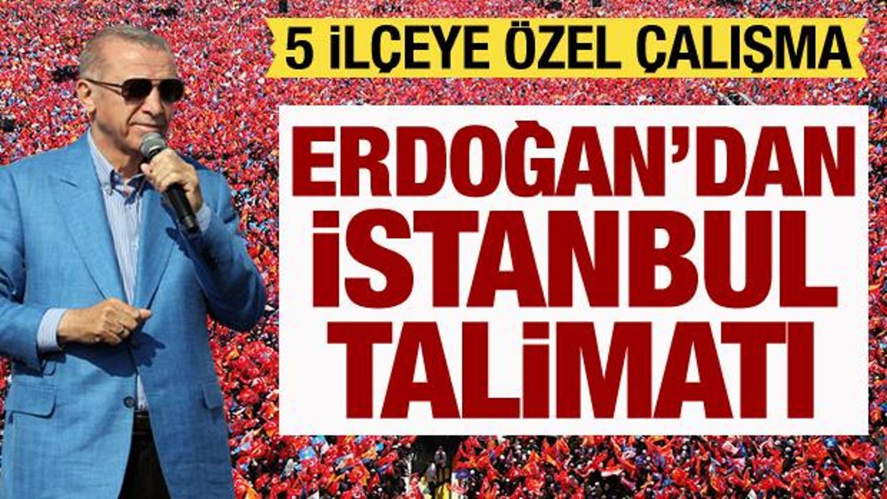 Cumhurbaşkanı Erdoğan'dan İstanbul talimatı: 5 ilçeye ayrı parantez