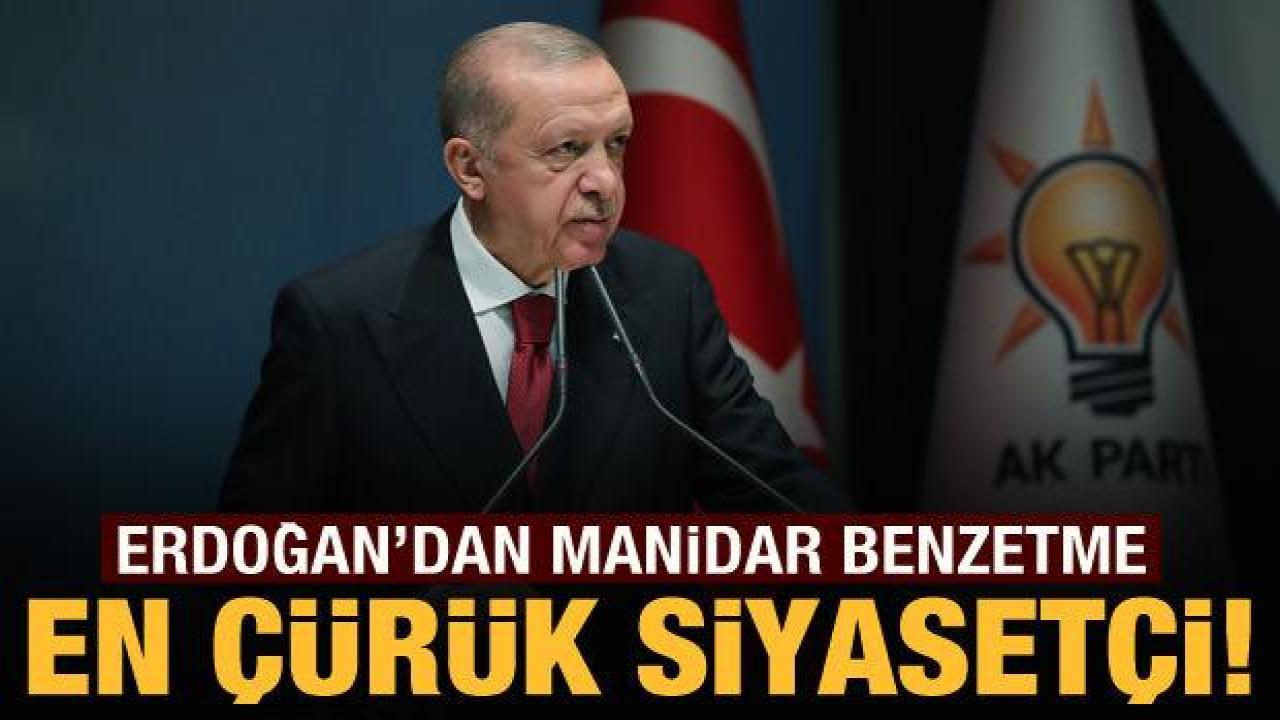 Cumhurbaşkanı Erdoğan'dan Kılıçdaroğlu'na tepki: En çürük siyasetçi!