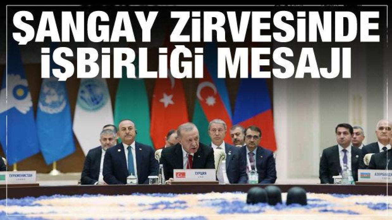 Cumhurbaşkanı Erdoğan'dan Şangay zirvesinde işbirliği mesajı