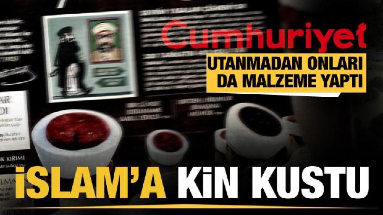 Cumhuriyet İslam'a nefret kustu! Genç hafızlar ve öcü gibi çizilen âlimler...